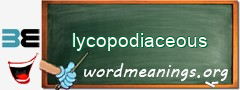 WordMeaning blackboard for lycopodiaceous